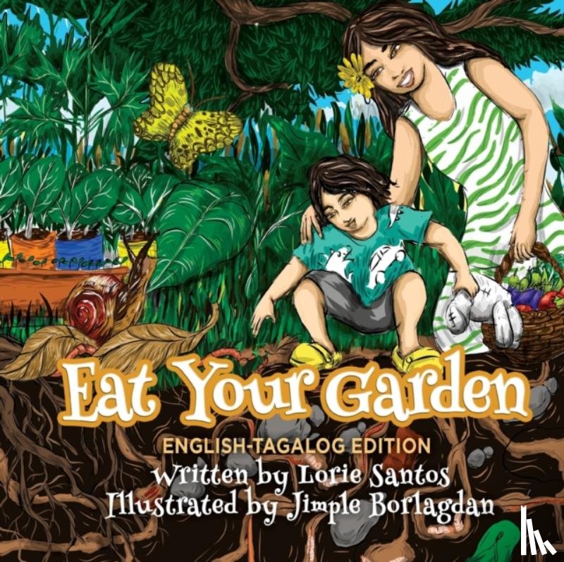 Santos, Lorie - Eat Your Garden (English-Filipino Edition)