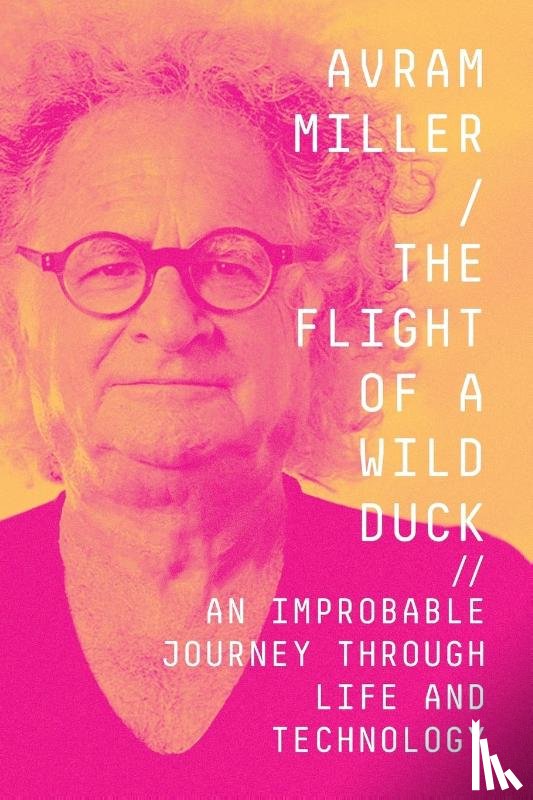 Miller, Avram - The Flight of a Wild Duck