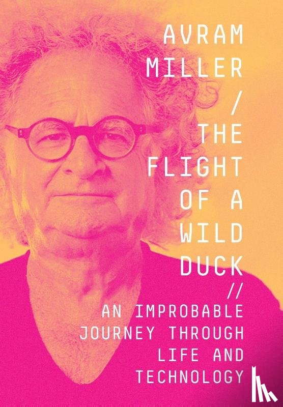 Miller, Avram - The Flight of a Wild Duck