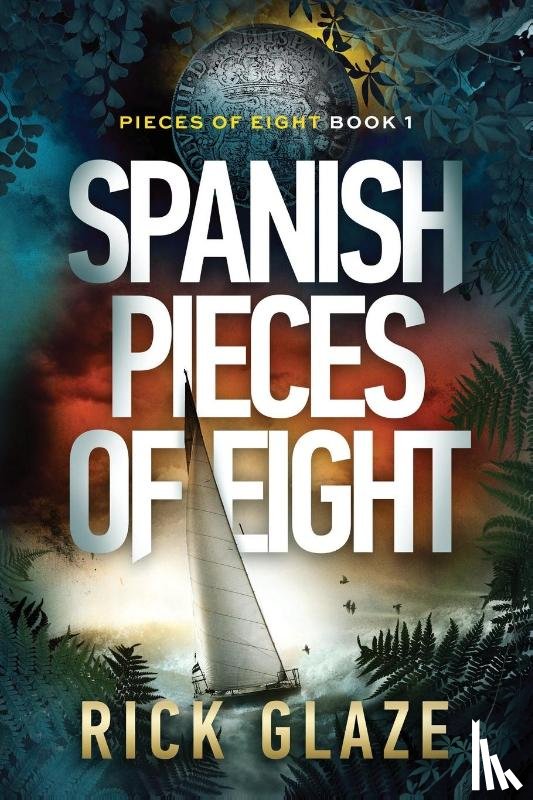 Glaze, Rick - Spanish Pieces of Eight