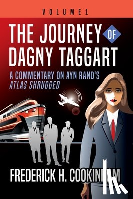 Cookinham, Frederick H - The Journey of Dagny Taggart