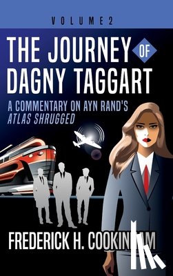 Cookinham, Frederick H - The Journey of Dagny Taggart