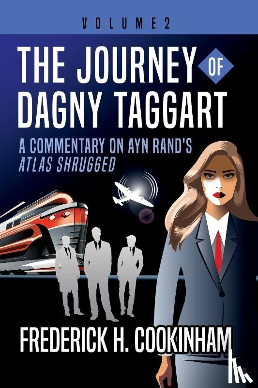 Cookinham, Frederick H - The Journey of Dagny Taggart