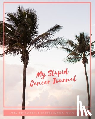Jack, Jessica - My Stupid Cancer Journal