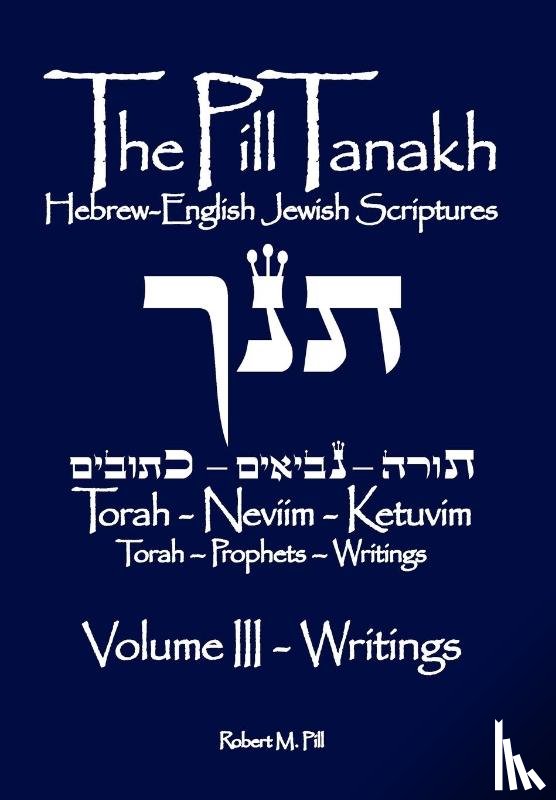 Pill, Robert M - The Pill Tanakh