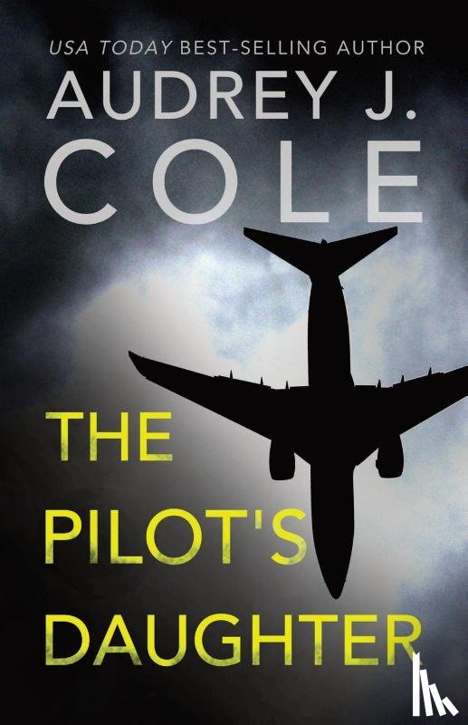 Cole, Audrey J - The Pilots Daughter