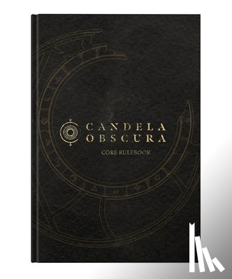 Hall, Rowan, Starke, Spenser - Candela Obscura Core Rulebook