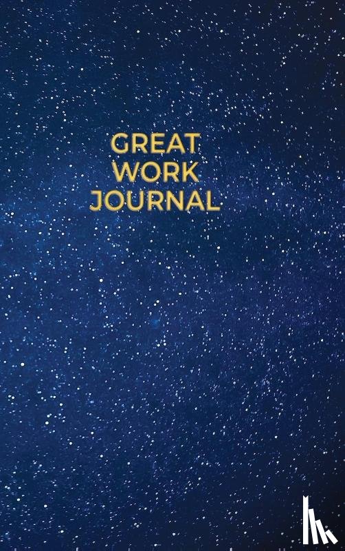 Crowell, Amanda J - Great Work Journal