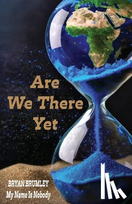 Brumley, Bryan - Are We There Yet