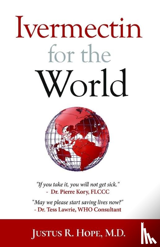 Hope, Justus R - Ivermectin for the World