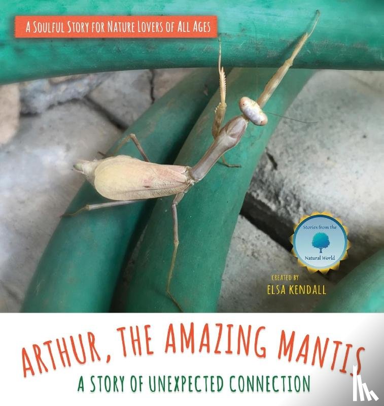 Kendall, Elsa - Arthur, The Amazing Mantis