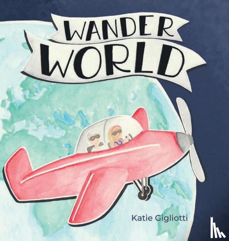 Gigliotti, Katie - Wander World