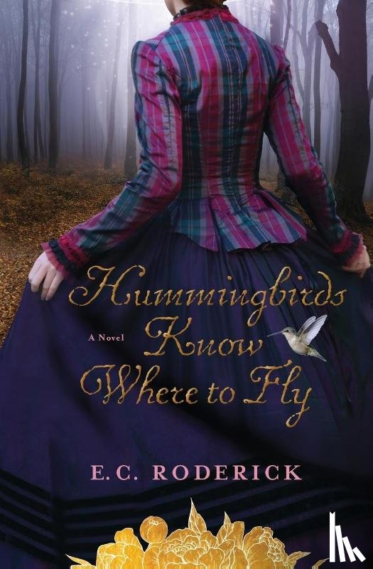 Roderick, E. C. - Hummingbirds Know Where to Fly