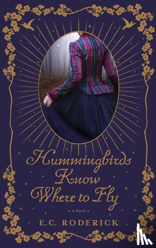 Roderick, E. C. - Hummingbirds Know Where to Fly