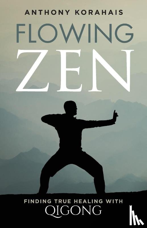 Korahais, Anthony - Flowing Zen