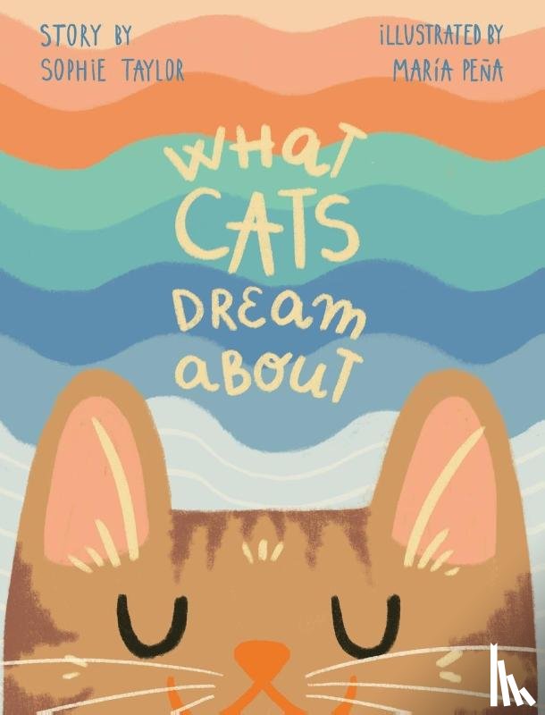 Taylor, Sophie - What Cats Dream About
