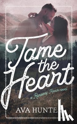 Hunter, Ava - Tame the Heart