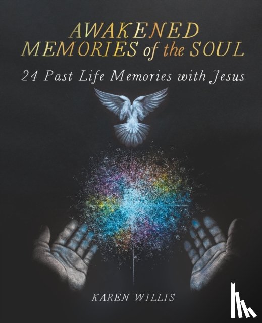 Willis, Karen - Awakened Memories of the Soul