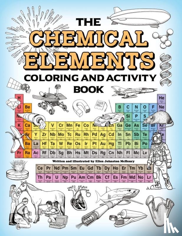 Johnston McHenry, Ellen - The Chemical Elements Coloring and Activity Book