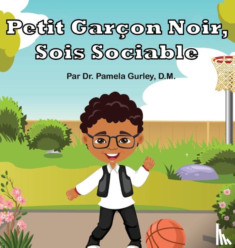 Gurley, Dr Pamela - Petit Garcon Noir, Sois Sociable
