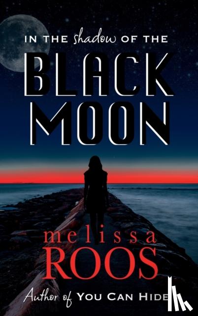 Roos, Melissa - In The Shadow of the Black Moon