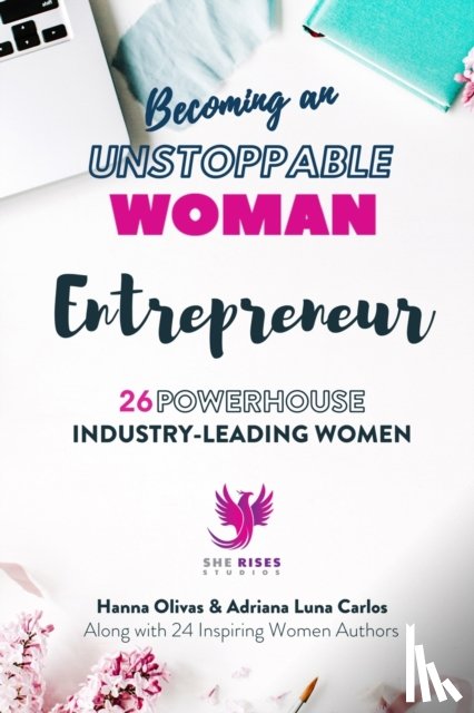 Luna Carlos, Adriana, Curtis, Nicole, Howard, Charlotte - Becoming an UNSTOPPABLE WOMAN Entrepreneur
