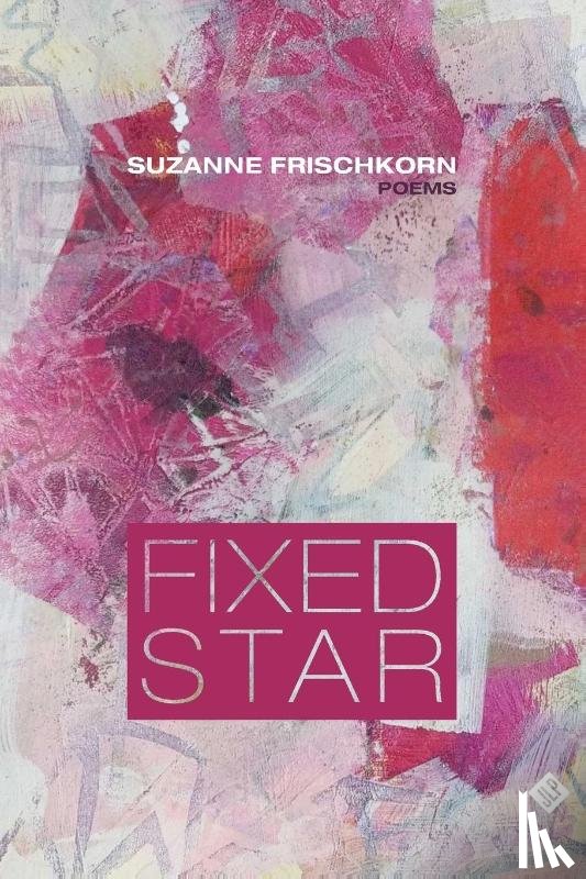 Frischkorn, Suzanne - Fixed Star