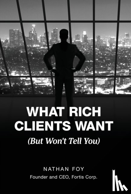 Foy, Nathan - What Rich Clients Want