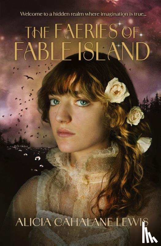 Lewis, Alicia Cahalane - The Faeries Of Fable Island