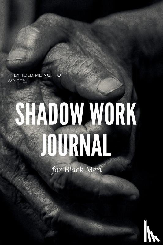 Islam, Nzinga, Tm - Shadow Work Journal; For Black Men