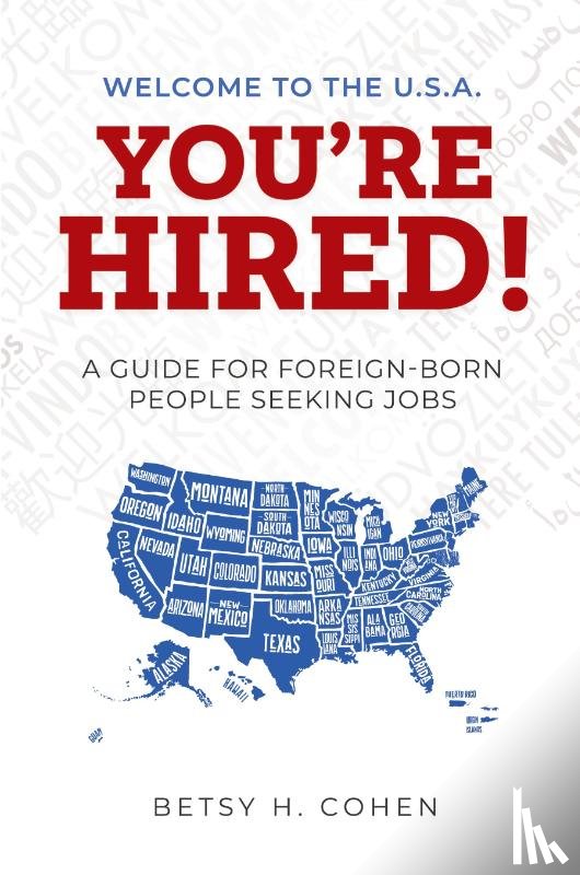 Cohen, Betsy H - Welcome to the U.S.A.-You're Hired!