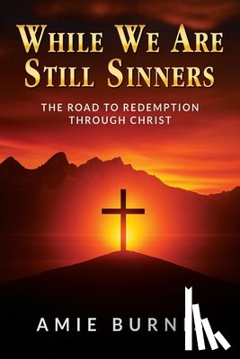 Burnis, Amie - While We Are Still Sinners
