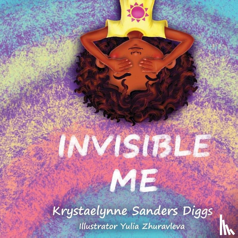 Sanders Diggs, Krystaelynne - Invisible Me