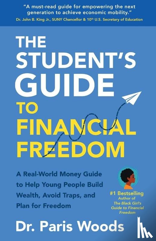 Woods, Paris - The Student's Guide to Financial Freedom