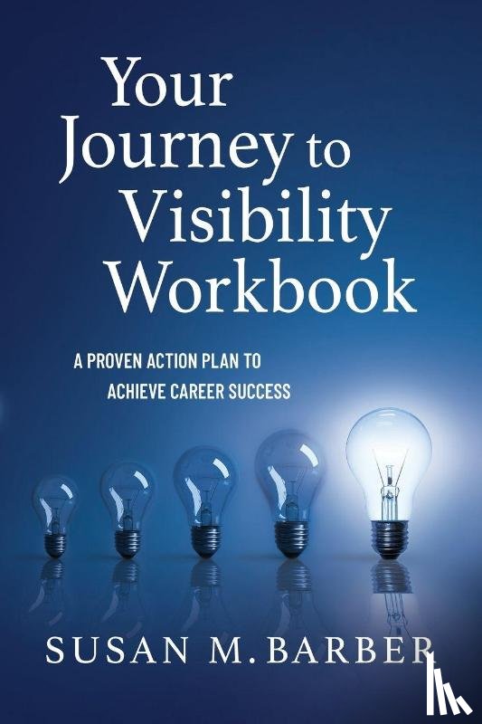 Barber, Susan M - Barber, S: Your Journey To Visibility Workbook