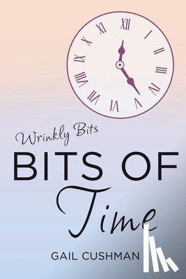 Cushman, Gail - Bits of Time