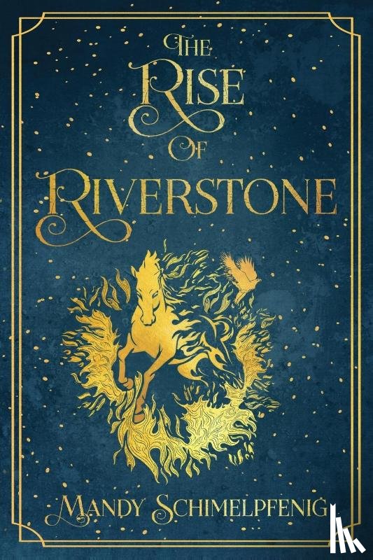 Schimelpfenig, Mandy - The Rise of Riverstone