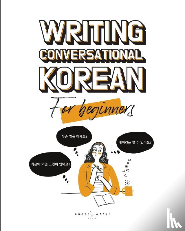 Guerra, Chelsea, Pollock, Katarina, Kim, Yujin - Writing Conversational Korean for Beginners