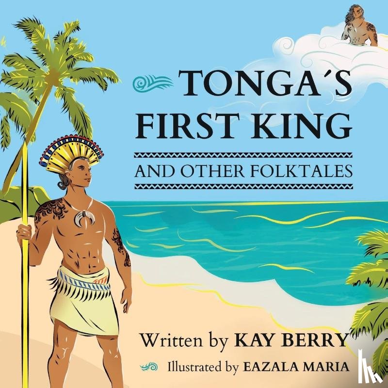 Berry, Kay - Tonga's First King and Other Folktales