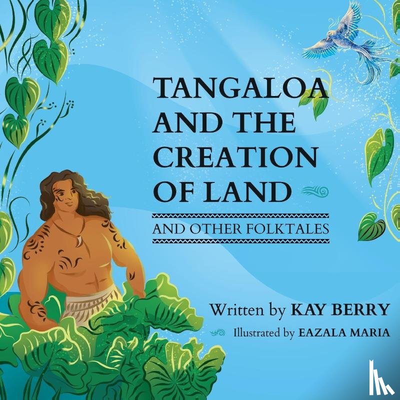 Berry, Kay - Tangaloa and The Creation of Land