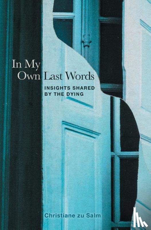 Zu Salm, Christiane - In My Own Last Words