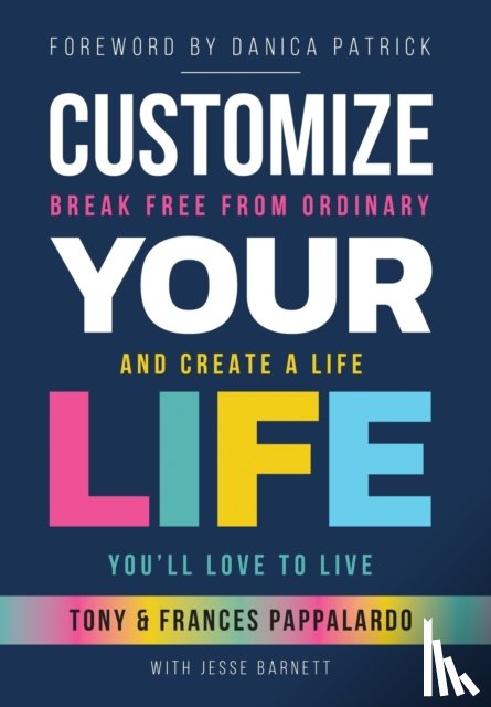 Pappalardo, Frances, Barnett, Jesse, Pappalardo, Tony - Customize Your Life