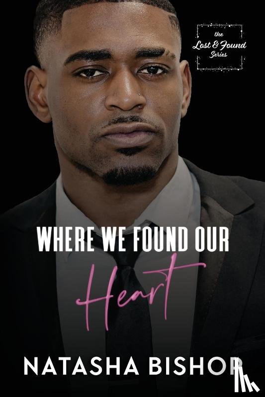 Bishop, Natasha - Where We Found Our Heart