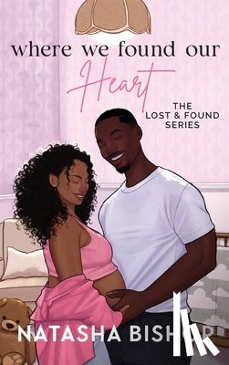 Bishop, Natasha - Where We Found Our Heart