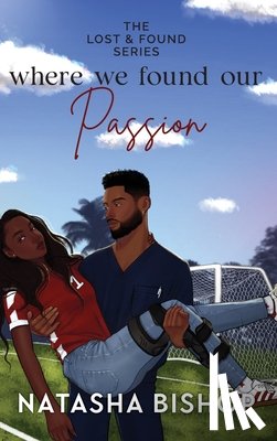 Bishop, Natasha - Where We Found Our Passion
