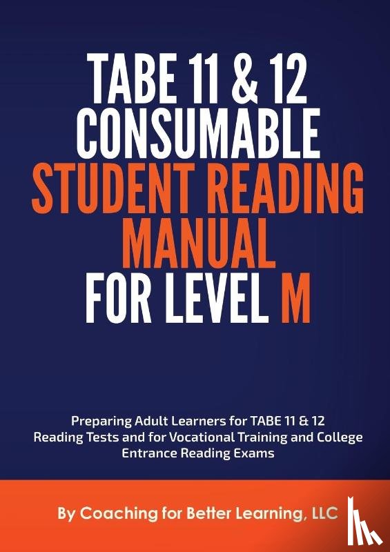 Coaching for Better Learning LLC - TABE 11 and 12 Consumable Student Reading Manual for Level M