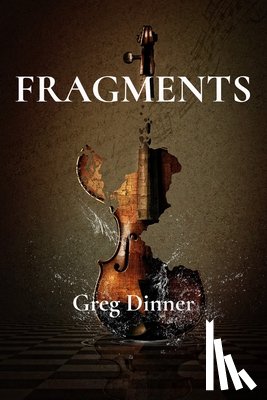 Dinner, Greg - Fragments