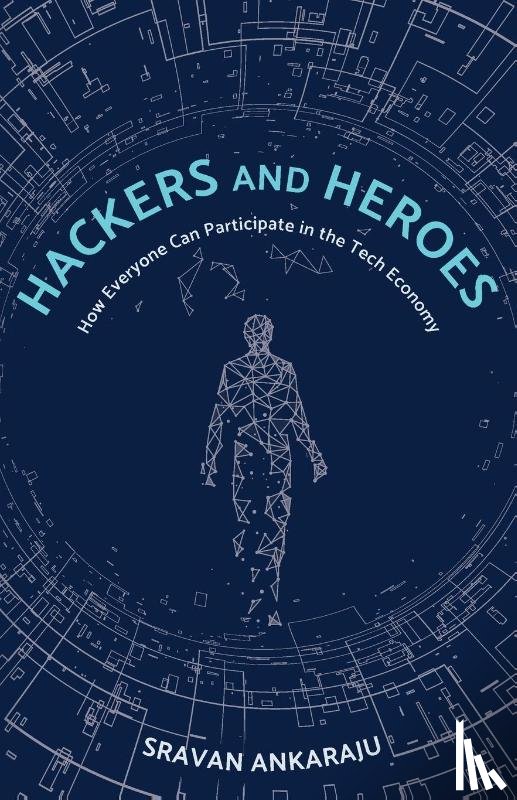 Ankaraju, Sravan - Hackers and Heroes