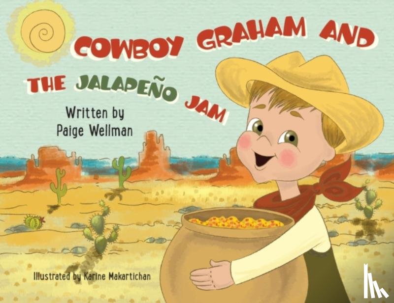 Wellman, Paige - Cowboy Graham and the Jalapeno Jam
