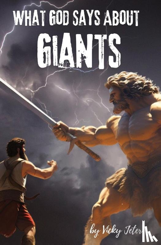 Jeter, Vicky - What God Says About GIANTS